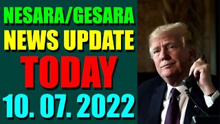 NESARA / GESARA NEWS UPDATE TODAY OCT 07, 2022