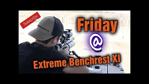 Friday | 50-Yard Benchrest @ Extreme Benchrest XI 2022 - Atlas Airguns Podcast