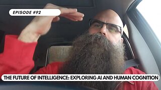 Ep #92 - The Future of Intelligence Exploring AI and Human Cognition on the Road