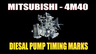 MITSUBISHI 4M40 - DIESAL PUMP TIMING MARKS