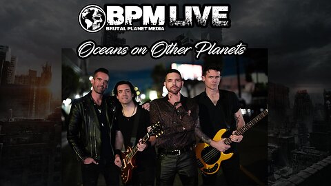 BPM Live w/ Oceans on Other Planets