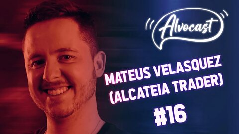 #16 - Mateus Velasquez (Alcateia Trading)