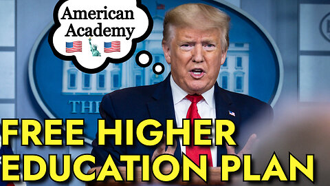 Trump Proposes Free Higher Education Program Called "American Academy"
