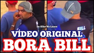 BORA BILL KKKKKKK MEME ORIGINAL VIDEO COMPLETO TIKTOK BORA FAMÍLIA DO BIII