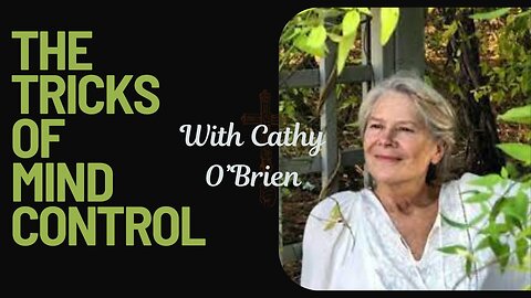 The Tricks of Mind Control with Cathy O'Brien