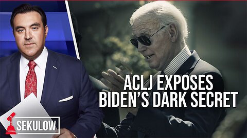 SHOCK: ACLJ Exposes Biden’s Dark Secret