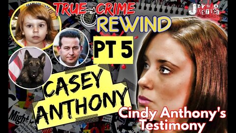Case Rewind: PT 5 Casey Anthony Trial | Chloroform and Garbage vs Dead Body in the Damn Car