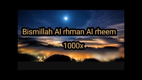 Bismillah 1000x times (Read and Listen for good life and health)