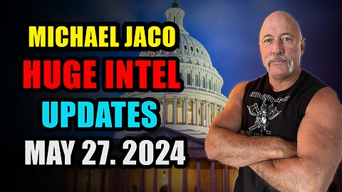 Michael Jaco. Trump News. Charlie Ward. SG Anon. Benjamin Fulford. Patriots - May 27, 2024