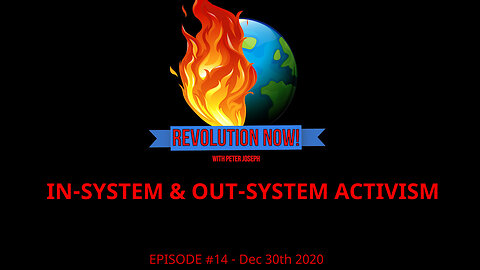 Revolution Now! with Peter Joseph | Ep #14 | Dec 30th 2020