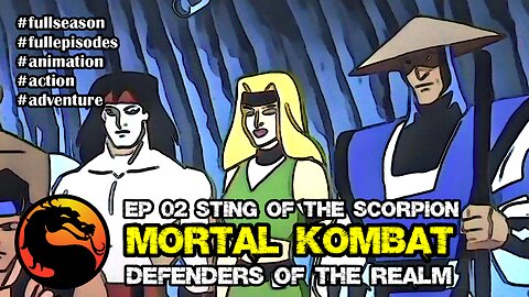 MORTAL KOMBAT: DEFENDERS OF THE REALM | EP 02 STING OF THE SCORPION [ANIMATION ACTION ADVENTURE]