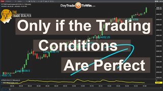 Trade Scalper Long Only if the Trading Conditions are Perfect ☑️