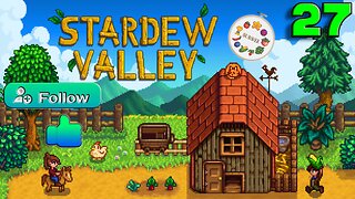 Stardew Valley Expanded Play Through | Ep. 27