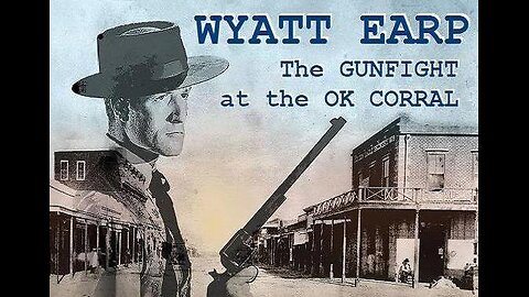 WYATT EARP: THE GUNFIGHT AT THE OK CORRAL Events & Aftermath of the Famous Incident TV SERIES MOVIE