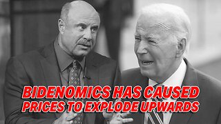 DR. PHIL SHOWS BIDENOMICS HAS CAUSED PRICES TO EXPLODE UPWARDS