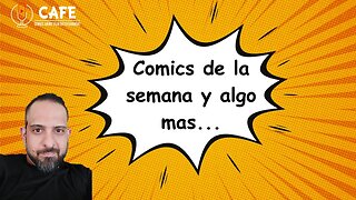 Comics de la semana y algo mas...