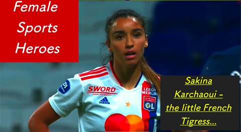 Sakina Karchaoui: Target for Fouls!