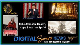 DSNews Oct. 26th, 2023 ~ Mike Johnson, Health, Hope & Warrior Spirit!