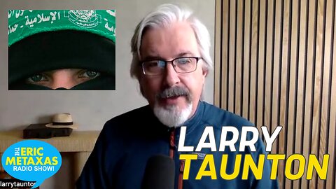 Larry Taunton on the Ills of Hamas Theology