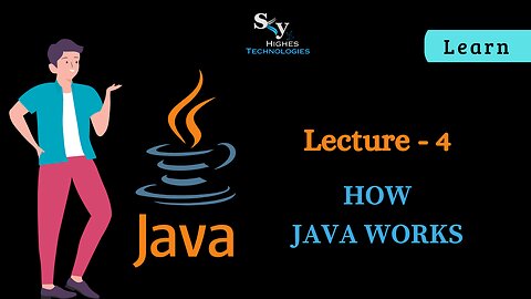 #4 How JAVA Works | Skyhighes | Lecture 4