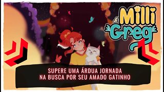 Milli & Greg - Supere uma Árdua Jornada na Busca por Seu Gatinho (Já Disponível para Consoles e PC)