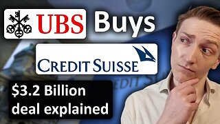 UBS acquires Credit Suisse: $3.2 Billion acquisition explained