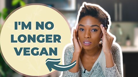 Why I'm No Longer Vegan