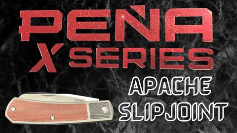 PENA X SERIES APACHE SLIP JOINT | FIRST CARRY