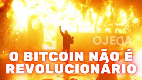 Bitcoin não é revolucionário!!