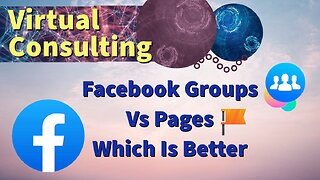 Facebook Groups Vs Pages - Which Is Better