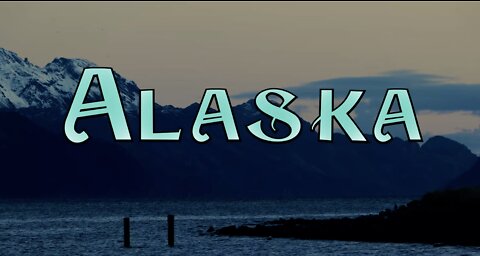 Alaska Travelogue (2021)
