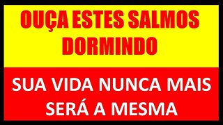 10 SALMOS FORTES E PODEROSOS DO MUNDO PARA OUVIR ENQUANTO DORME