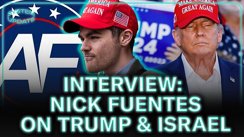 INTERVIEW: Nick Fuentes on Trump and Israel