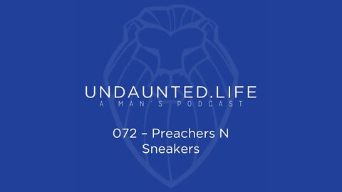 072 - Preachers N Sneakers