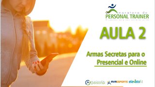 Maratona Personal Trainer | AULA 2 - Armas Secretas para o Presencial e Online