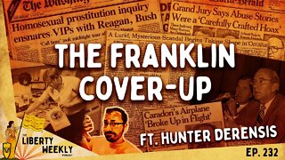 The Franklin Cover-Up ft. Hunter DeRensis Ep. 232