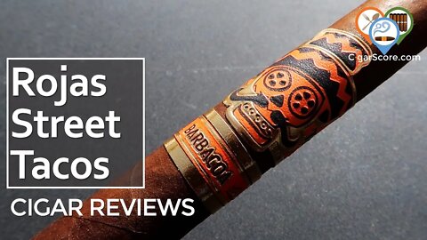 Let's TRY THIS AGAIN! What's Up w/ the Rojas STREET TACOS Barbacoa - CIGAR REVIEWS by CigarScore