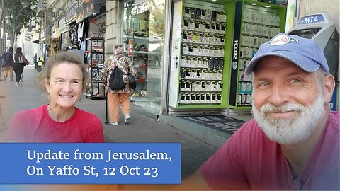 Jerusalem update, on Yaffo 12 Oct 23