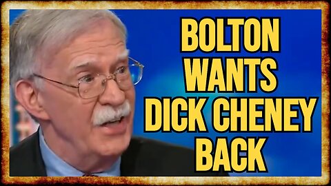 John Bolton Endorses DICK CHENEY For President in 2024