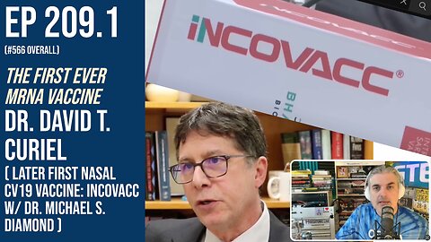 Ep 209.1.2: The first mRNA vax : David T. Curiel (later 1st nasal CV19: INCOVACC w/ Michael Diamond)