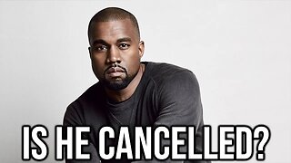Is Kanye West Finally Getting Cancelled...?