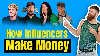 How Influencers Make Money.