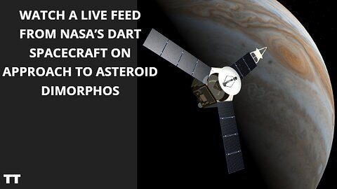 Watch a Live Feed from NASA’s DART Spacecraft on Approach to Asteroid Dimorphos
