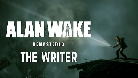 Alan Wake Remastered: DLC - The Writer