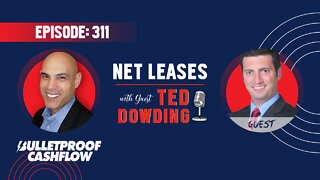 BCF 311: Net Leases with Ted Dowding
