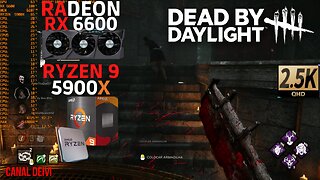 Dead by Daylight RX 6600 + R9 5900X + 32GB RAM CL16 Teste/Gameplay