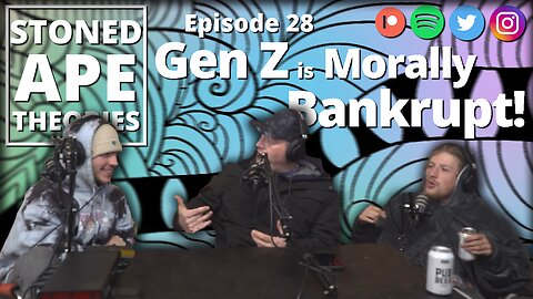 Gen Z is Morally Bankrupt! SAT Podcast Episode 28