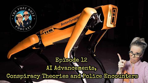 Episode 12 - AI Advancements, Conspiracy Theories and Police Encounters