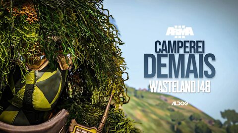 Arma 3 Wasteland | Camperei demais