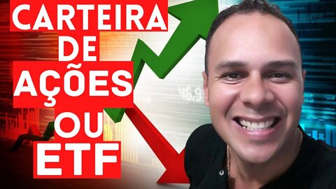 QUAL FORMA DE INVESTIMENTO ESCOLHER | AÇÕES DIRETO NA EMPRESA OU ETF